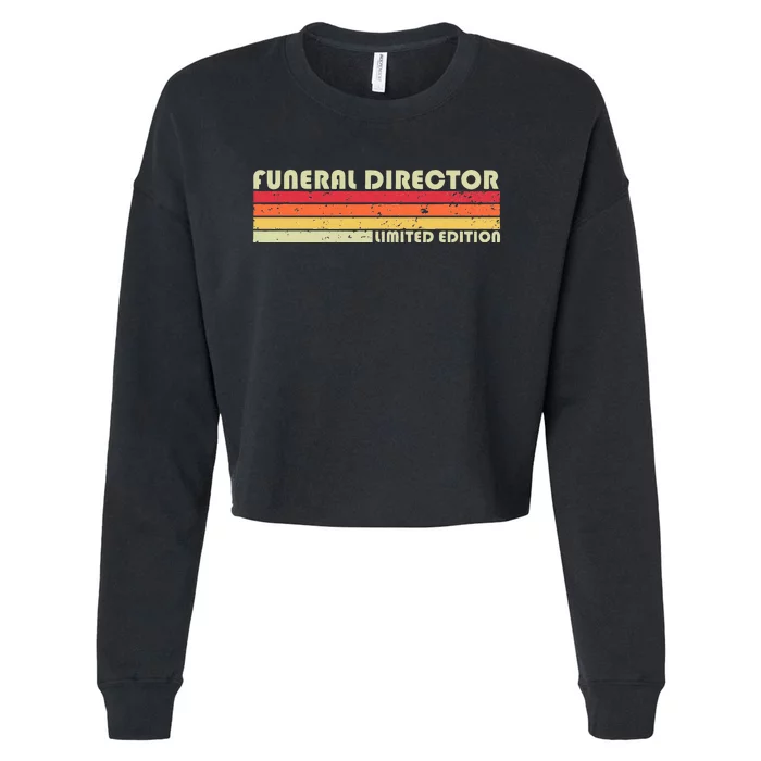 FUNERAL DIRECTOR Funny Job Title Profession Birthday Worker Cropped Pullover Crew