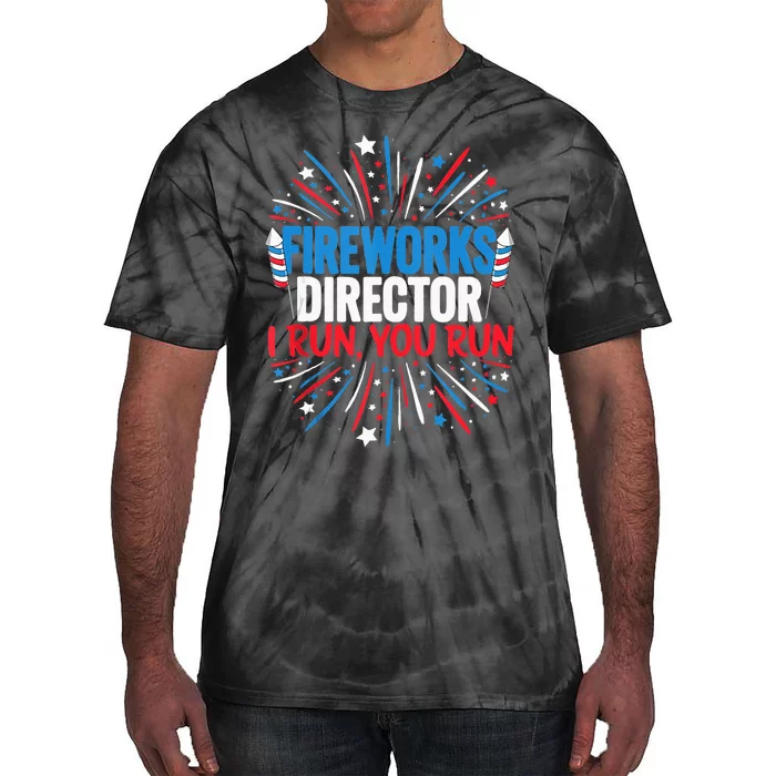 Fireworks Director Funny 4th Of July Firework Director Tie-Dye T-Shirt