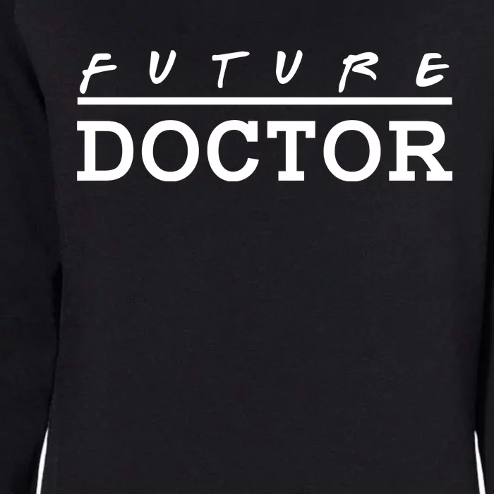 Future Doctor Womens California Wash Sweatshirt