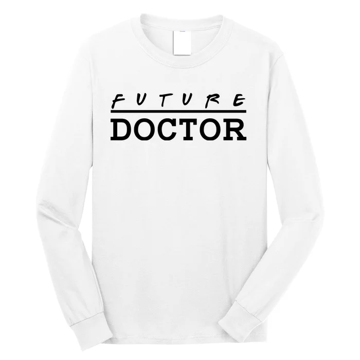 Future Doctor Long Sleeve Shirt