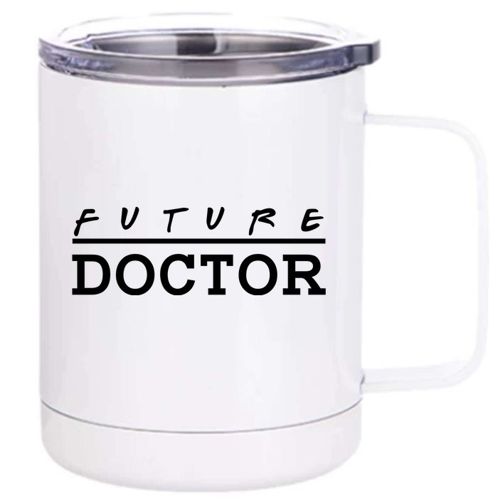 Future Doctor Front & Back 12oz Stainless Steel Tumbler Cup