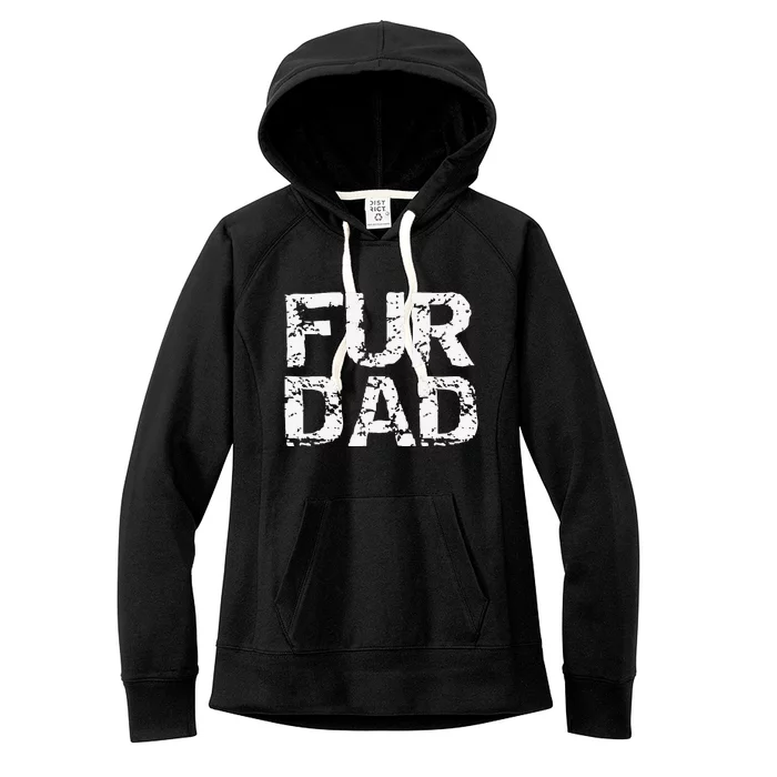 Funny Dog Father Gift For Fathers Day Dog Owner Fur Dad Women's Fleece Hoodie