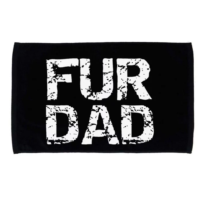 Funny Dog Father Gift For Fathers Day Dog Owner Fur Dad Microfiber Hand Towel