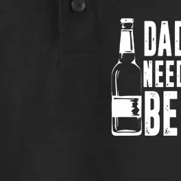 Fathers Day Funny, Daddy Needs a Beer Dry Zone Grid Performance Polo