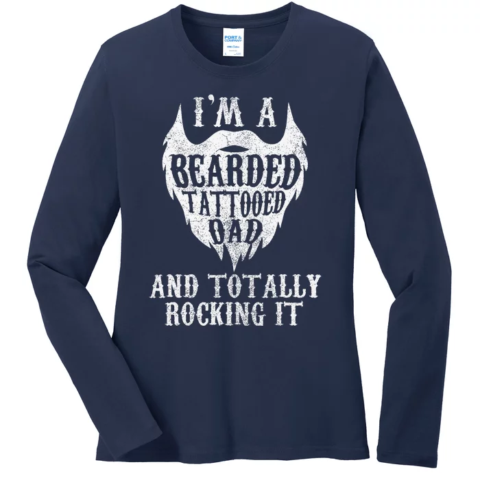 Fathers Days For Daddy Im A Bearded Tattooed Dad Ladies Long Sleeve Shirt