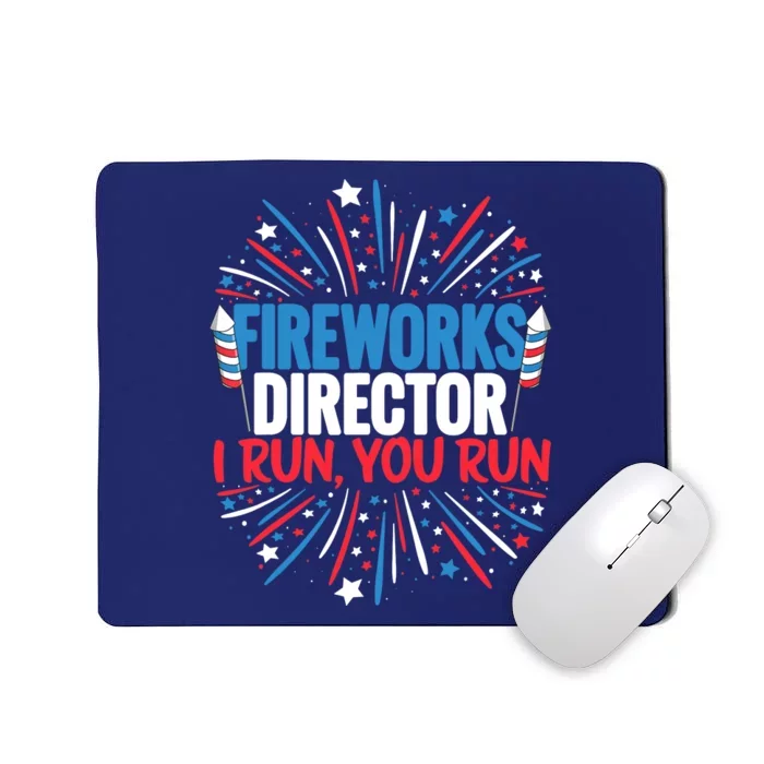 Fireworks Director Funny 4th of July Firework Director Mousepad