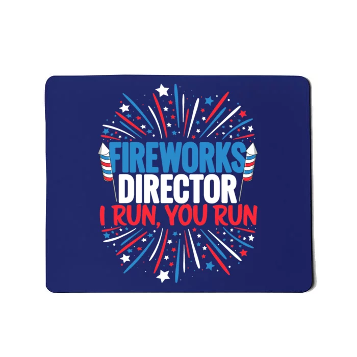 Fireworks Director Funny 4th of July Firework Director Mousepad