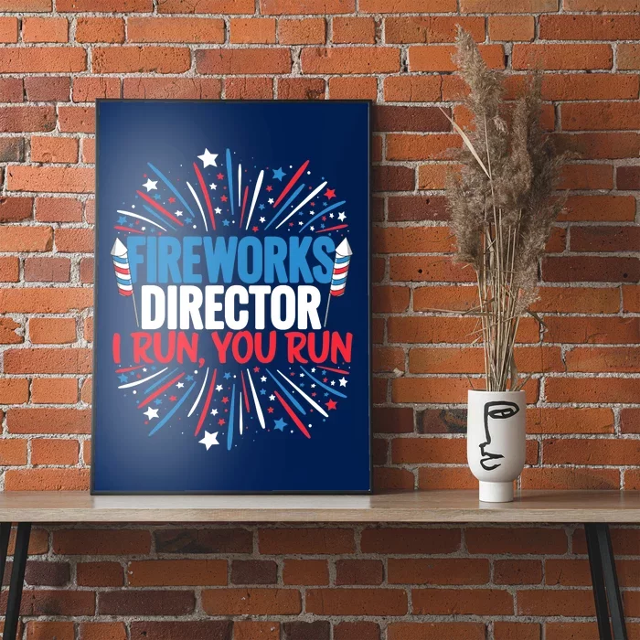 Fireworks Director Funny 4th of July Firework Director Poster