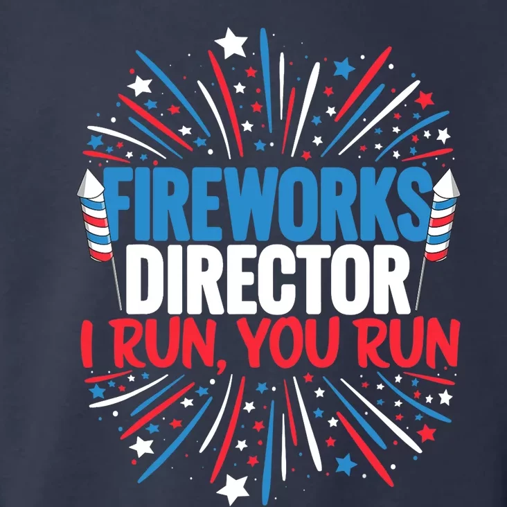 Fireworks Director Funny 4th of July Firework Director Toddler Hoodie