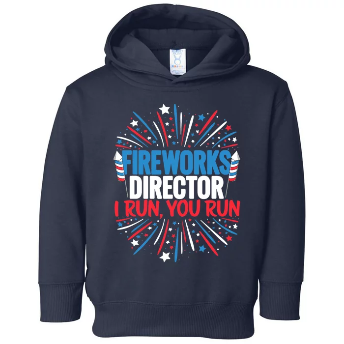 Fireworks Director Funny 4th of July Firework Director Toddler Hoodie