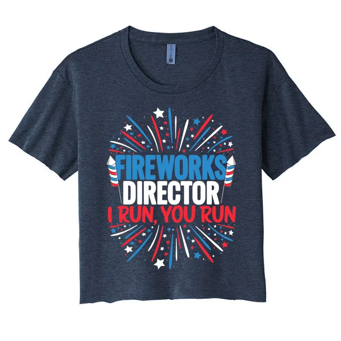 Fireworks Director Funny 4th of July Firework Director Women's Crop Top Tee