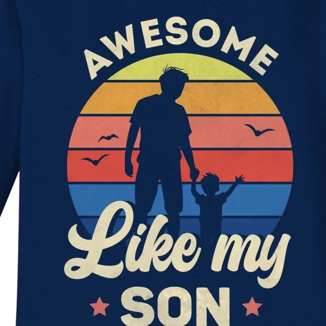 Fathers Day From Son Awesome Like My Son Meaningful Gift Baby Long Sleeve Bodysuit