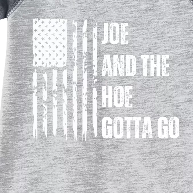 Funny Distress Flag Anti Biden. Joe And The Ho Gotta Gotta Go!! Infant Baby Jersey Bodysuit