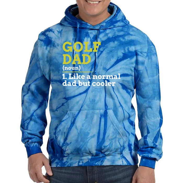 Father's Day Funny Golf Dad Like A Normal Dad But Cooler Gift For Dad Tie Dye Hoodie