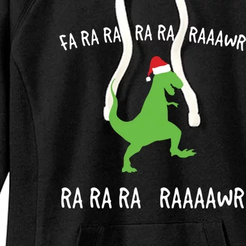 Funny Dinosaur Fa Ra Ra Rawr Rawr Christmas Design Meaningful Gift Women's Fleece Hoodie