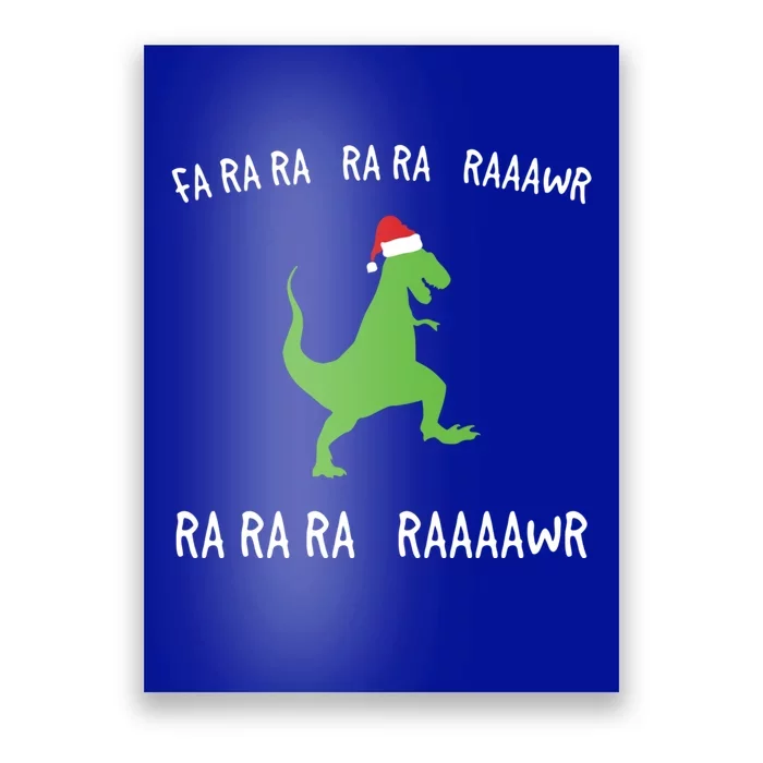 Funny Dinosaur Fa Ra Ra Rawr Rawr Christmas Design Meaningful Gift Poster