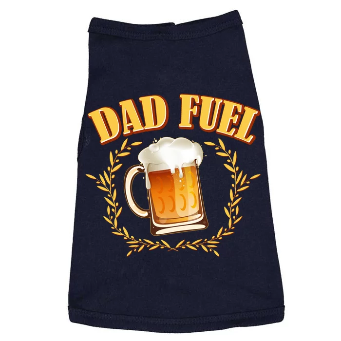 Funny Dad Fuel Beer Lover Doggie Tank