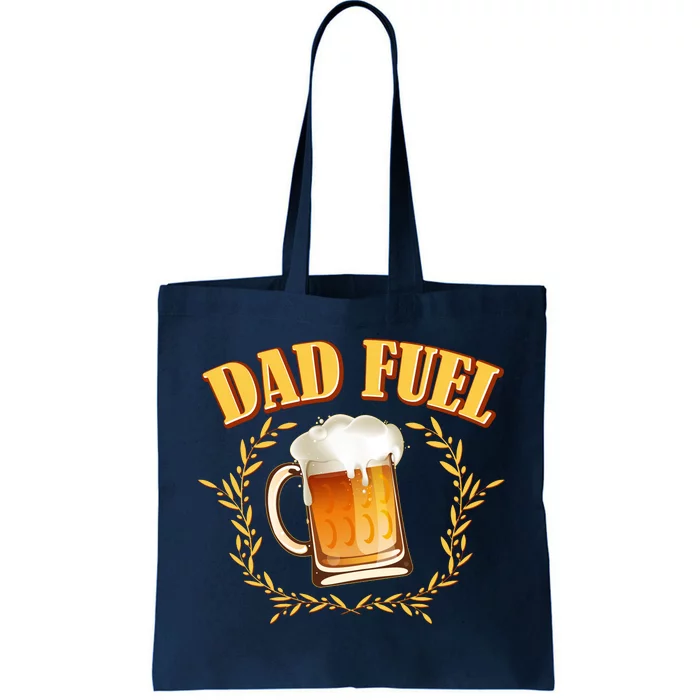 Funny Dad Fuel Beer Lover Tote Bag