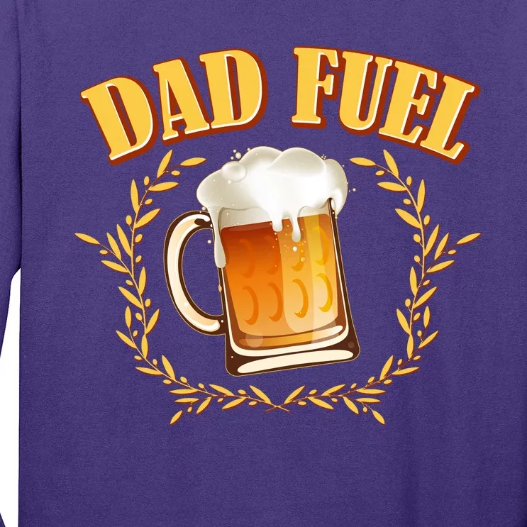 Funny Dad Fuel Beer Lover Long Sleeve Shirt