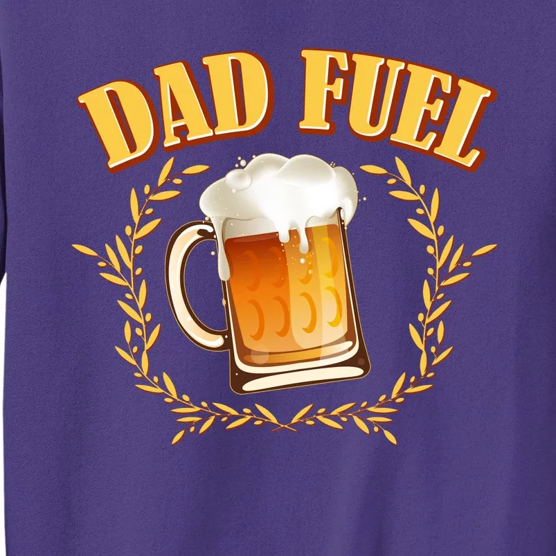 Funny Dad Fuel Beer Lover Sweatshirt