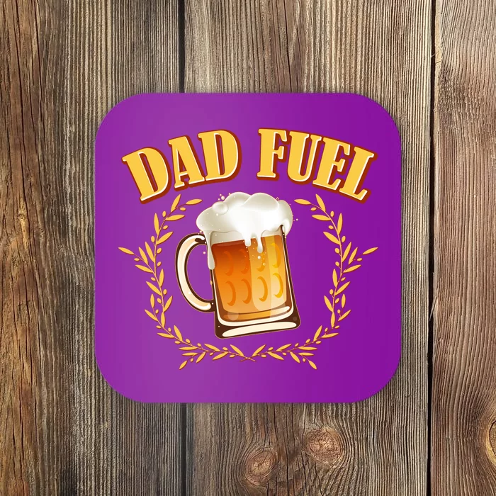 Funny Dad Fuel Beer Lover Coaster