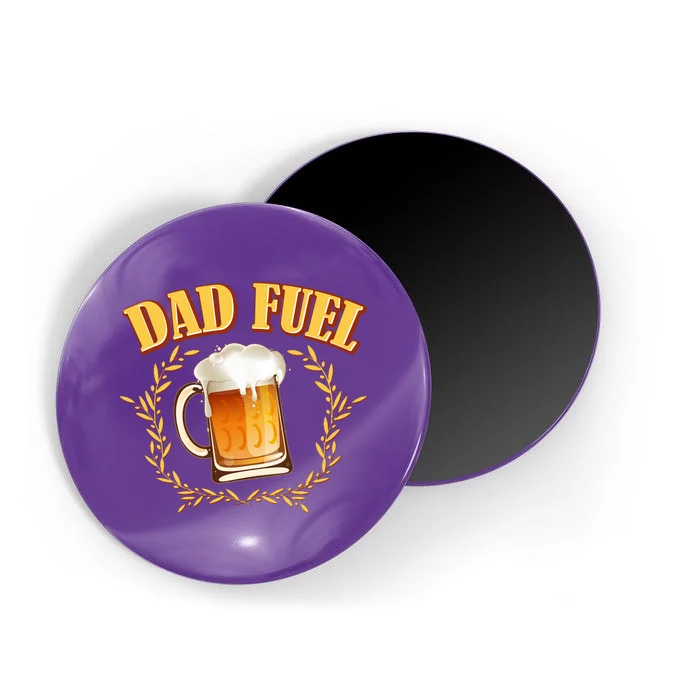 Funny Dad Fuel Beer Lover Magnet