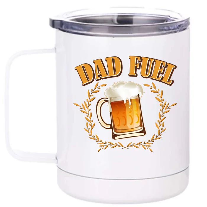 Funny Dad Fuel Beer Lover Front & Back 12oz Stainless Steel Tumbler Cup