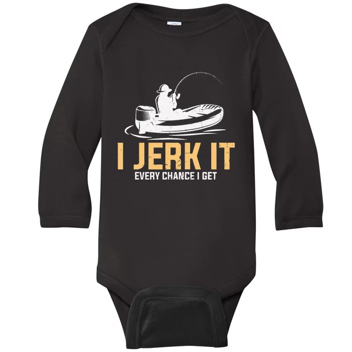 Father's Day Fishing Fisherman I Jerk It Rod Baby Long Sleeve Bodysuit