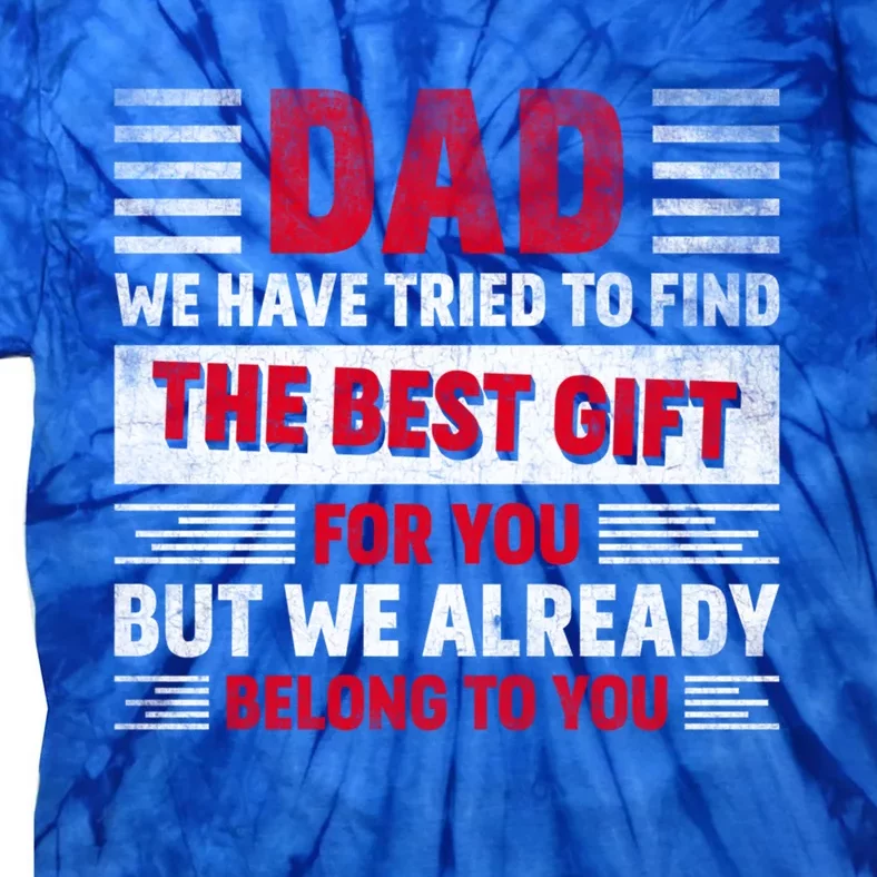 Father's Day For Dad From Daughter Son Wife For Daddy Meaningful Gift Tie-Dye T-Shirt