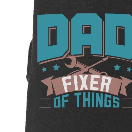 Fun Dad Fixer Of Things FatherS Day Birthday Handyman Daddy Doggie 3-End Fleece Hoodie