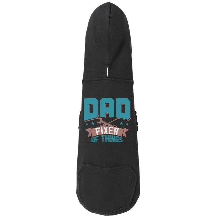 Fun Dad Fixer Of Things FatherS Day Birthday Handyman Daddy Doggie 3-End Fleece Hoodie