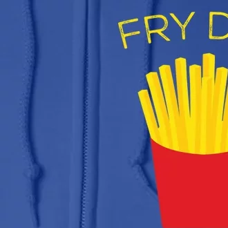 Fry Day French Fries Tgif Thank God It's Friday Gift Full Zip Hoodie