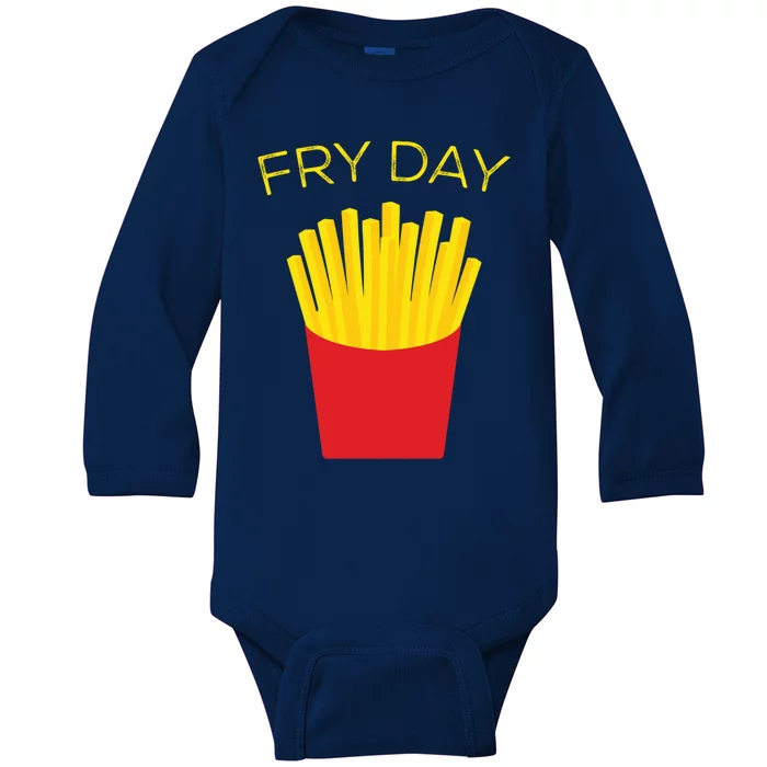 Fry Day French Fries Tgif Thank God It's Friday Gift Baby Long Sleeve Bodysuit