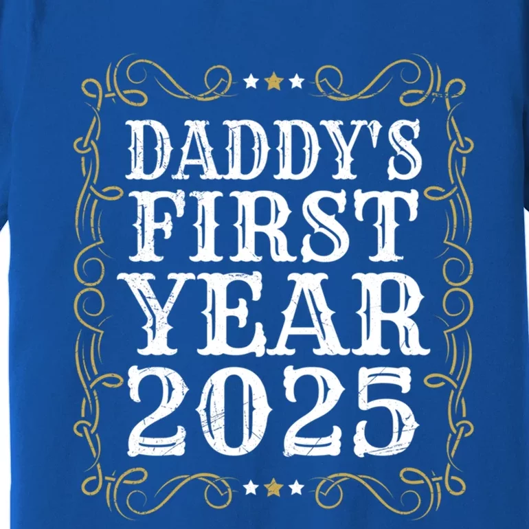 Fathers DaddyS First Year 2025 Dadtobe 1st Fathers Day Gift Premium T-Shirt