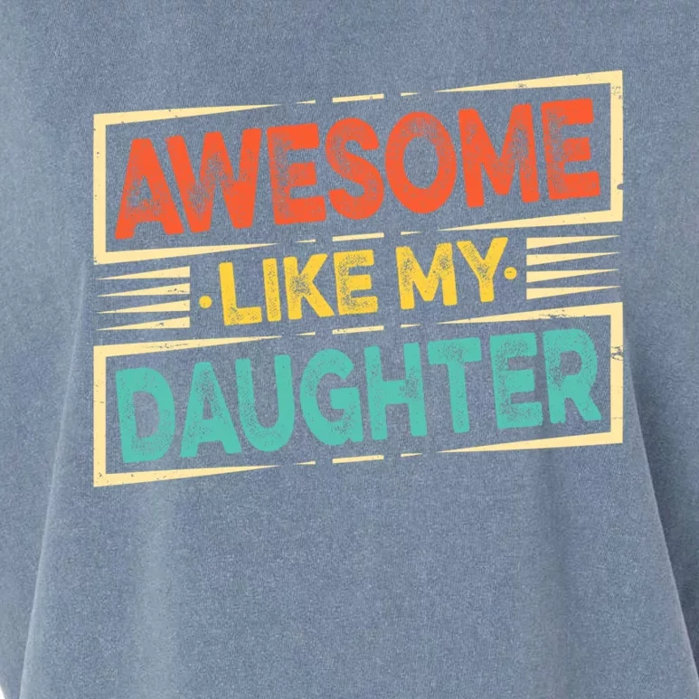 Fathers Day Funny Dad Awesome Like My Daughter Cute Gift Garment-Dyed Women's Muscle Tee