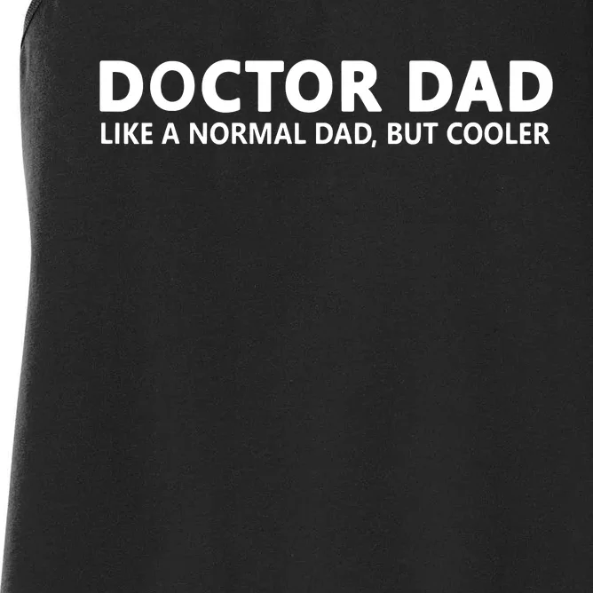 Funny Doctor Father Doctor Dad Women's Racerback Tank