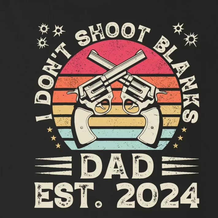 FatherS Day Funny New Dad I DonT Shoot Blanks Est. 2024 Toddler Long Sleeve Shirt