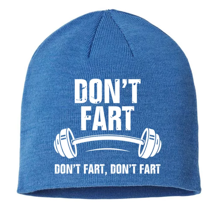 Funny Don't Fart Barbell Squats Humor Fitness Workout Gift 8 1/2in Sustainable Knit Beanie