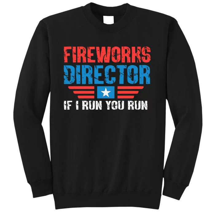 Fireworks Director Funny 4th Of July Tall Sweatshirt