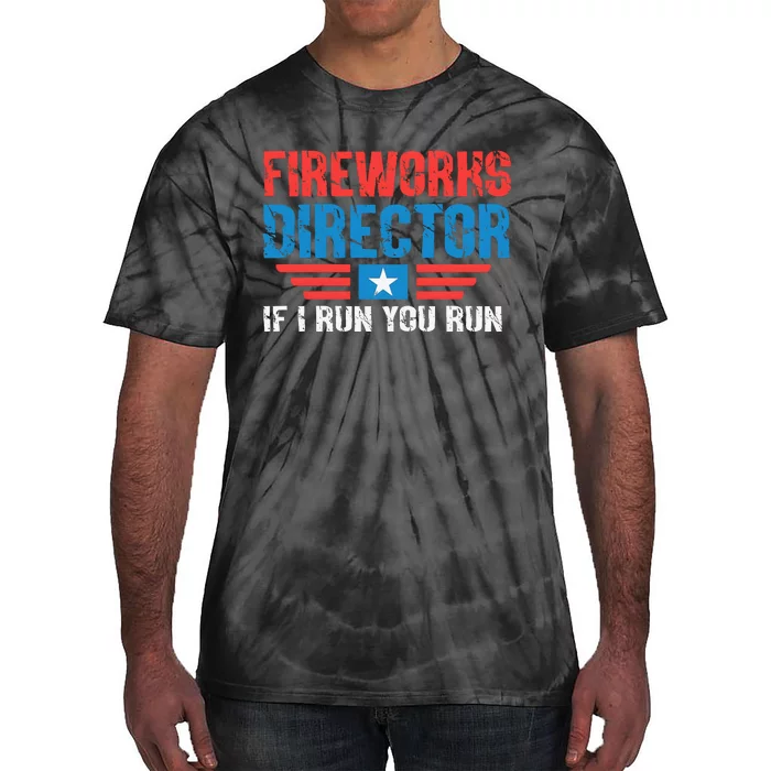 Fireworks Director Funny 4th Of July Tie-Dye T-Shirt