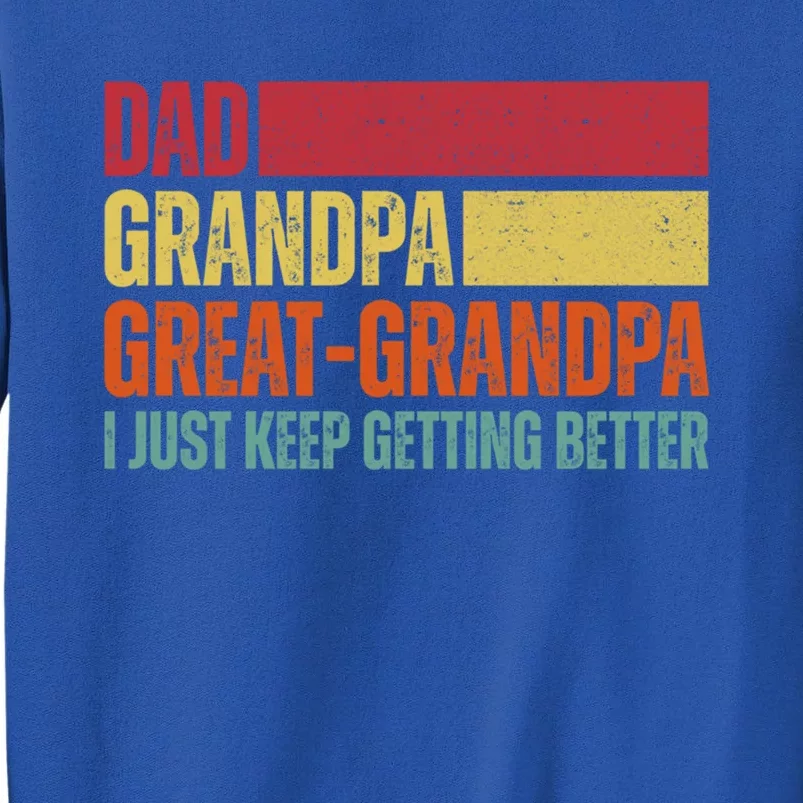 Fathers Day From Grand Dad Grandpa Great Grandpa Meaningful Gift Sweatshirt