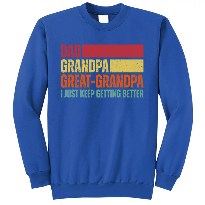 Fathers Day From Grand Dad Grandpa Great Grandpa Meaningful Gift Sweatshirt