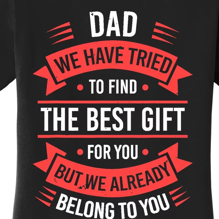 Fathers Day For Dad From Daughter Son Wife Funny Dad Women's T-Shirt