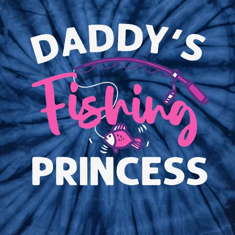 Funny DaddyS Fishing Princess Art Tie-Dye T-Shirt