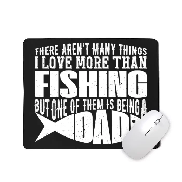 Fishing Dad ,Father's Day T Mousepad