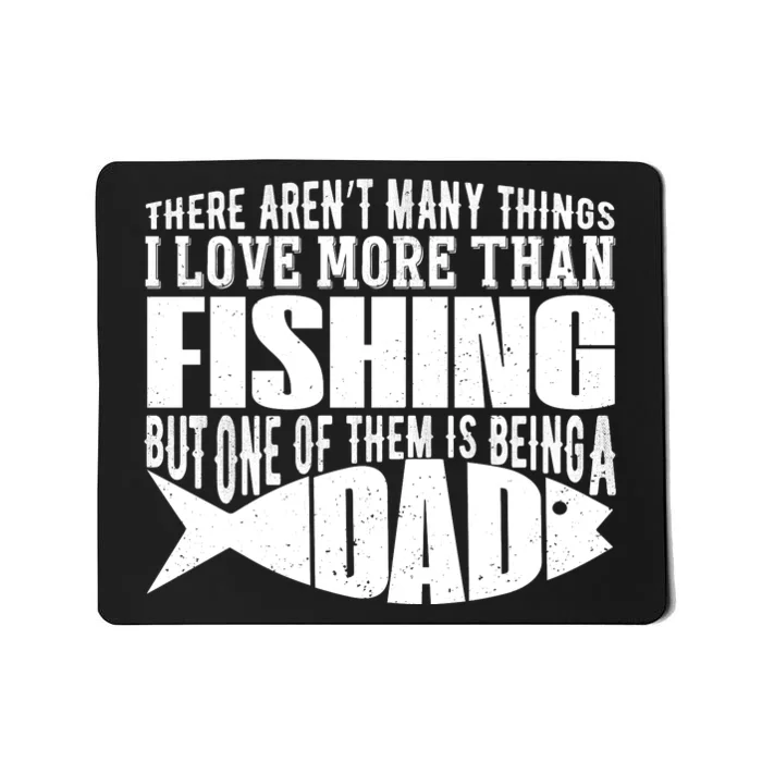 Fishing Dad ,Father's Day T Mousepad