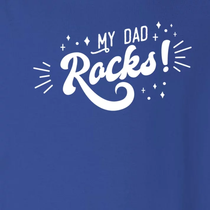 Fathers Day Funny Funny Gift My Dad Rocks Gift Toddler Long Sleeve Shirt