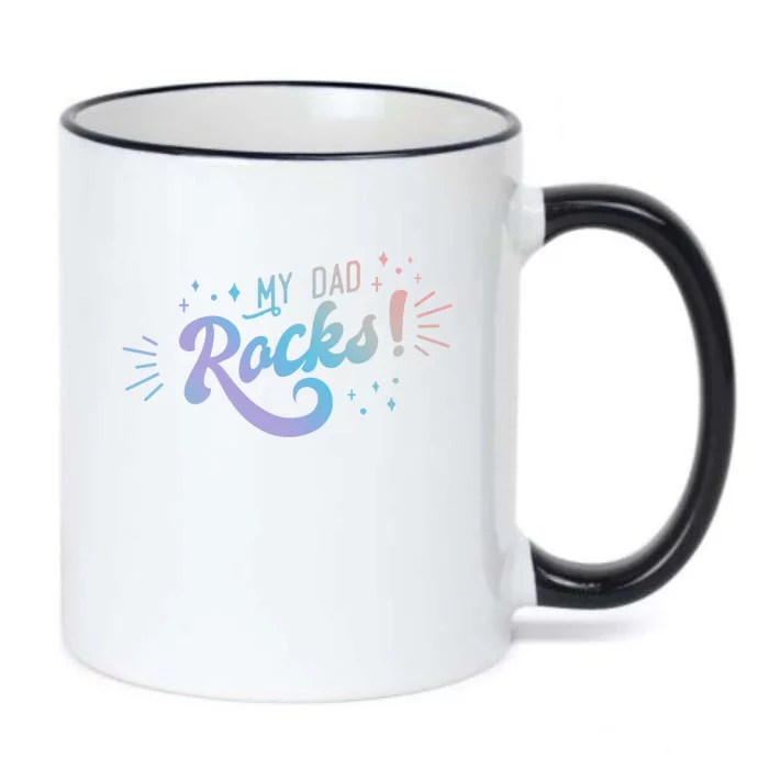 Fathers Day Funny Gift My Dad Rocks Gift Black Color Changing Mug