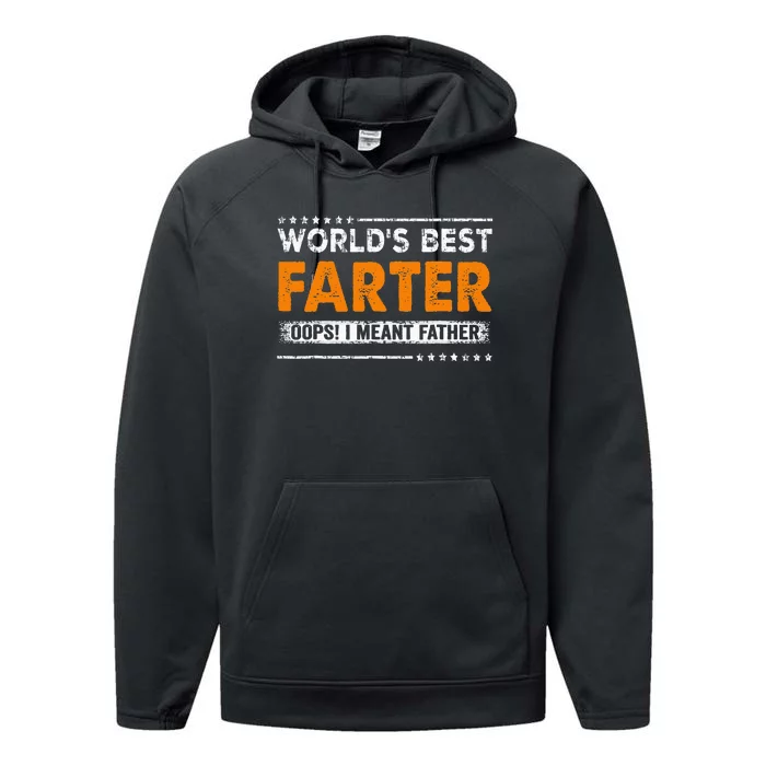 Fathers Day Funny Worlds Best Farter I Mean Father Performance Fleece Hoodie