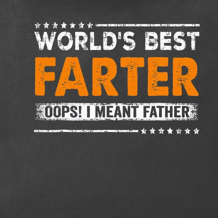 Fathers Day Funny Worlds Best Farter I Mean Father Zip Tote Bag